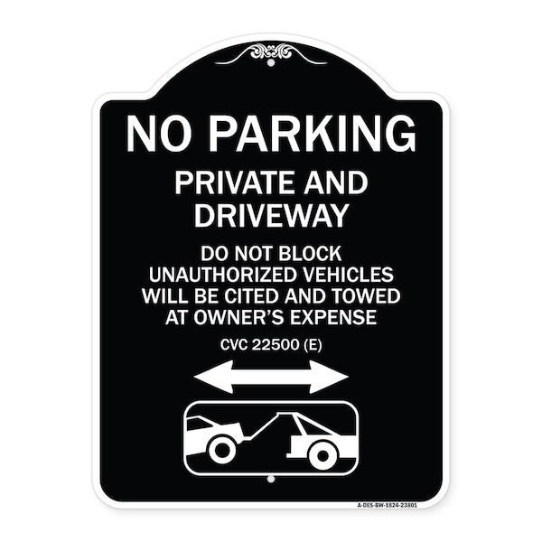 No Parking Private and Active Driveway Do Not Block Unauthorized Vehicles Will Be Cit, BW-1824-23801